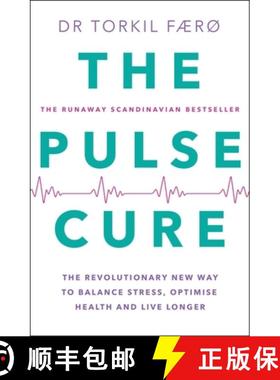 【3-4周达】The Pulse Cure: The Revolutionary New Way to Balance Stress, Optimise Health and Live Longer [9781529437331]
