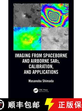 【3-4周达】Imaging from Spaceborne and Airborne Sars, Calibration, and Applications [9781138197053]