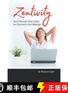 【3-4周达】Zentivity: How to Eliminate Chaos, Stress, and Discontent in Your Workplace. [9781504383028]