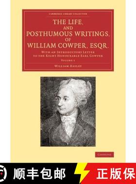 【3-4周达】The Life, and Posthumous Writings, of William Cowper, Esqr.: Volume 1: With an Introductor... [9781108066693]