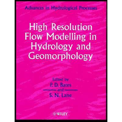 【4周达】High Resolution Flow Modelling In Hydrology & Geomorphology (Paper Only) [Wiley地球科学] [9780471978756]