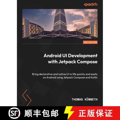 预订 Android UI Development with Jetpack Compose - Second Edition: Bring declarative and native UI to... [9781837634255]