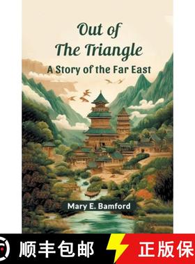 【3-4周达】Out of the TriangleA Story of the Far East (Edition2024) [9789364280709]