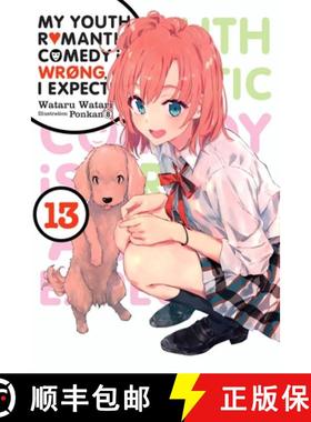 【3-4周达】My Youth Romantic Comedy Is Wrong, as I Expected, Vol. 13 (Light Novel): Volume 13 [9781975325008]