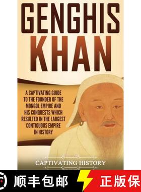 预订 Genghis Khan: A Captivating Guide to the Founder of the Mongol Empire and His Conquests Which Re... [9781647480479]