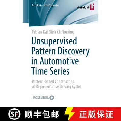 【3-4周达】Unsupervised Pattern Discovery in Automotive Time Series : Pattern-based Construction of R... [9783658363352]
