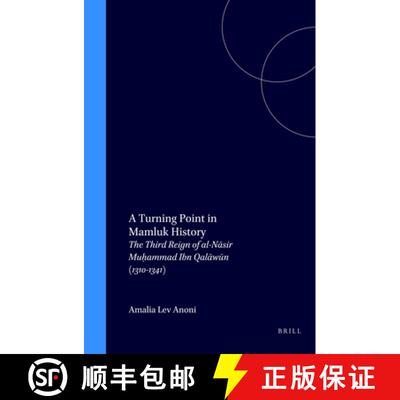 预订 精装 A Turning Point in Mamluk History: The Third Reign of Al-Nāsir Muḥammad Ibn Qal&... [9789004101821]