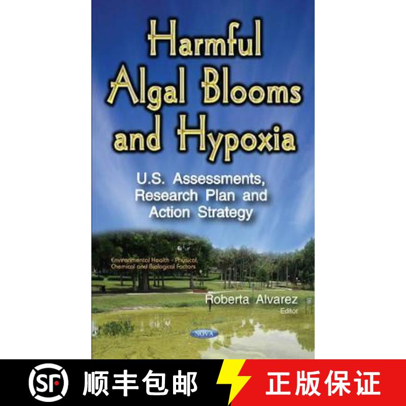 【3-4周达】Harmful Algal Blooms and Hypoxia: U.S. Assessments, Research Plan and Action Strategy [9781634853996]