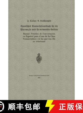 【3-4周达】Spanisches Konversationsbuch für die Pharmazie und ihr verwandte Gebiete / Manual Prácti... [9783662230718]