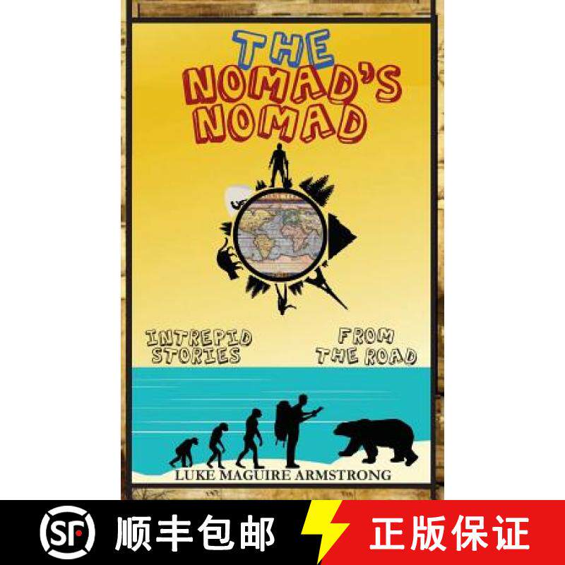预订 The Nomad's Nomad: Intrepid Stories From The Road [9780692341650]