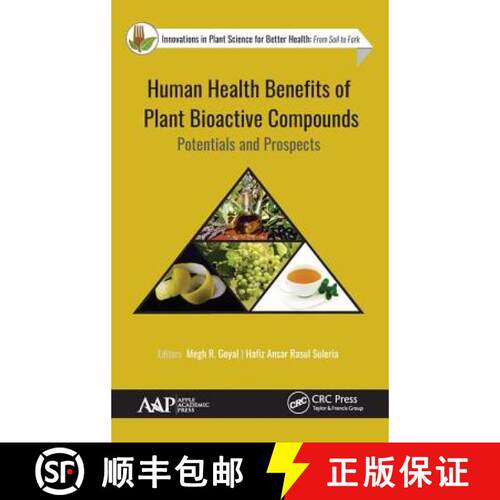 【3-4周达】精装 Human Health Benefits of Plant Bioactive Compounds : Potentials and Prospects [9781771887397]