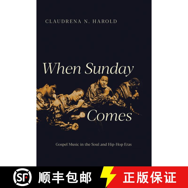 【3-4周达】When Sunday Comes: Gospel Music in the Soul and Hip-Hop Eras [9780252085475]