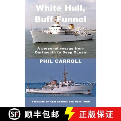 【3-4周达】White Hull, Buff Funnel: A Personal Voyage from Dartmouth to Deep Ocean [9781068571664]