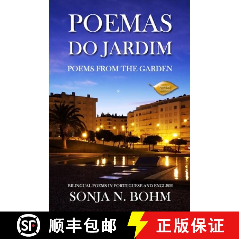 【2-3周达】Poemas do Jardim / Poems from the Garden (Revised Edition): Bilingual Poems in Portuguese ... [9781736283547]