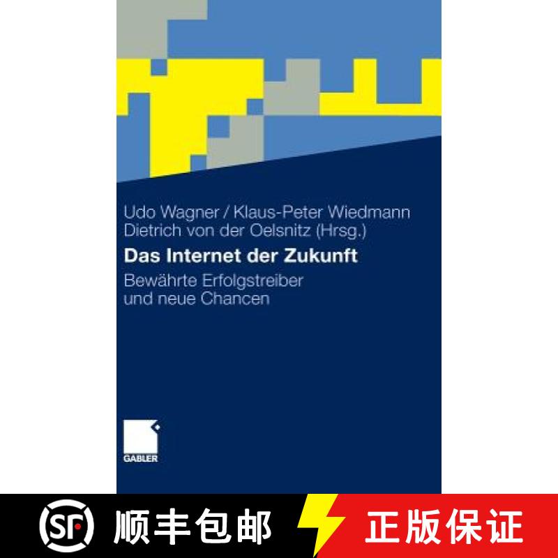 【3-4周达】Das Internet Der Zukunft: Bewährte Erfolgstreiber Und Neue Chancen [9783834929280]