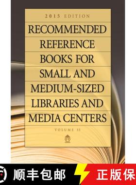 预订 Recommended Reference Books for Small and Medium-sized Libraries and Media Centers: 2015 Edition... [9781440837579]