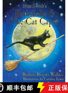 【3-4周达】Miss Switch's Bathsheba & The Cat Caper [9780989406536]