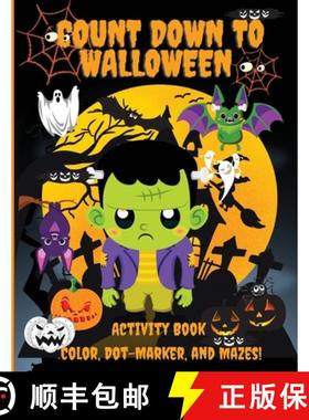 【3-4周达】Count Down to Halloween : Activity Book, Color, Dot-Marker, and Maze, With 100 pages of Ac... [9781685190422]