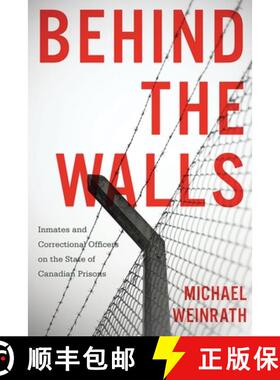 【3-4周达】Behind the Walls: Inmates and Correctional Officers on the State of Canadian Prisons [9780774833547]