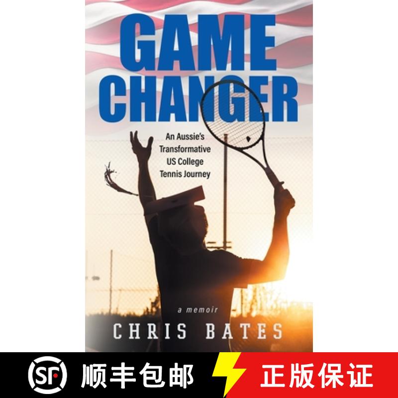 预订 Game Changer: An Aussie's Transformative US College Tennis Journey [9780648999102]