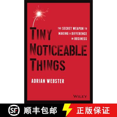 【3-4周达】Tiny Noticeable Things - The Secret Weapon to Maki ng a Difference in Business: The Secret... [9781119780892]