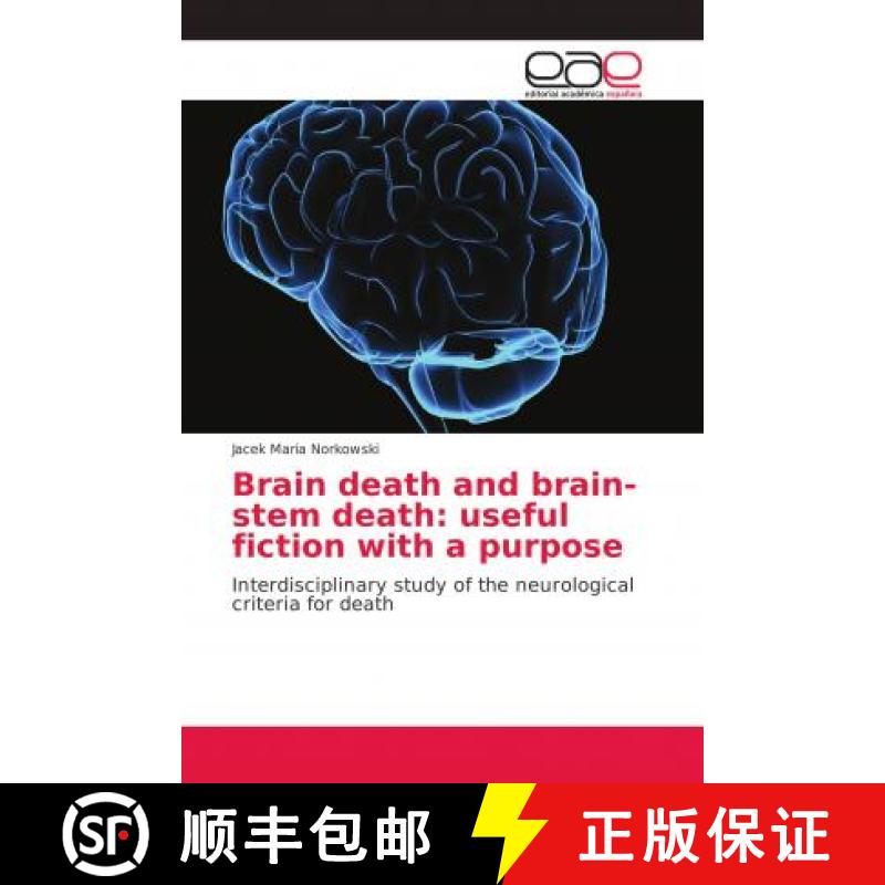 预订 Brain death and brain-stem death: useful fiction with a purpose [9786139022236]