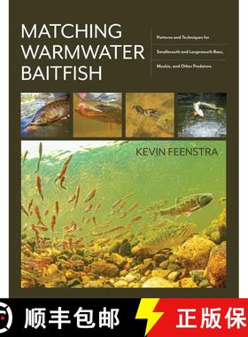 【3-4周达】Matching Warmwater Baitfish : Patterns and Techniques for Smallmouth and Largemouth Bass, ... [9780811773980]