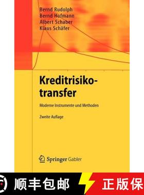 【3-4周达】Kreditrisikotransfer : Moderne Instrumente und Methoden (2. Aufl. 2012) (2. Aufl. 2012) [9783642272301]