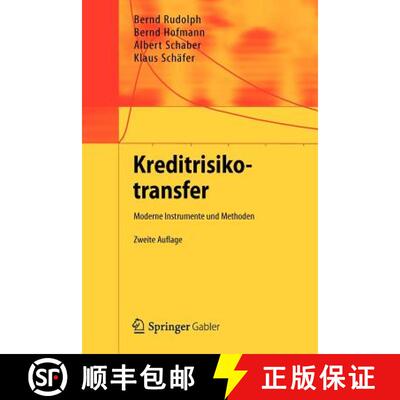 【3-4周达】Kreditrisikotransfer : Moderne Instrumente und Methoden (2. Aufl. 2012) (2. Aufl. 2012) [9783642272301]