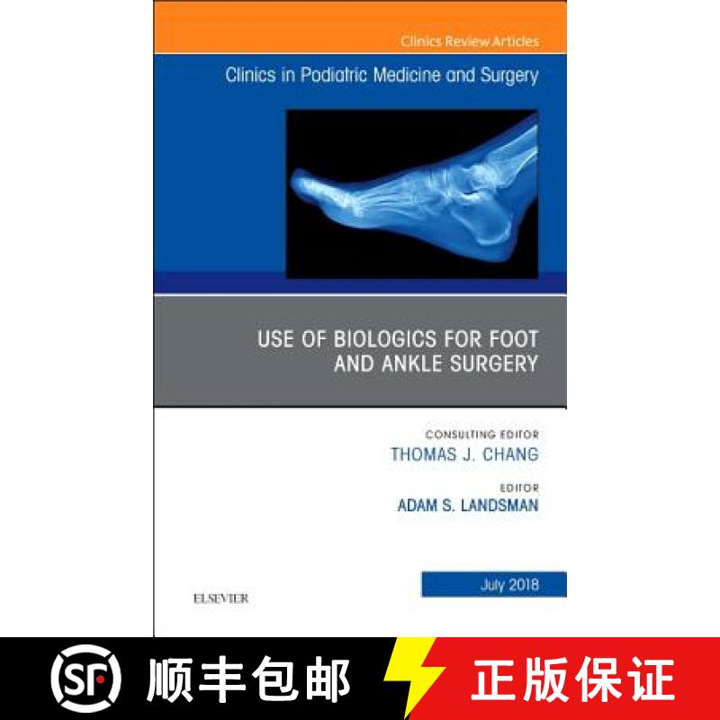 【3-4周达】Use of Biologics for Foot and Ankle Surgery, an Issue of Clinics in Podiatric Medicine and... [9780323612890]