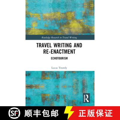 【3-4周达】Travel Writing and Re-Enactment: Echotourism [9781032437088]