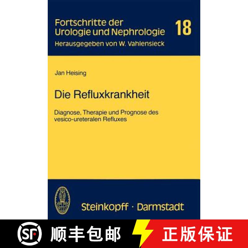 【3-4周达】Die Refluxkrankheit : Diagnose, Therapie und Prognose des vesico-ureteralen Refluxes [9783642723568]