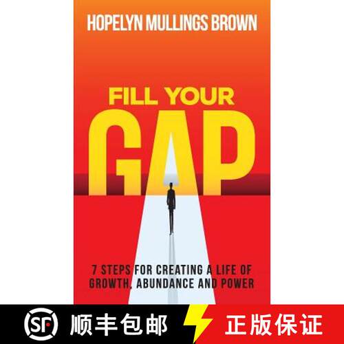 【3-4周达】Fill Your GAP: 7 Steps for Creating a Life of Growth, Abundance and Power [9781640854741]