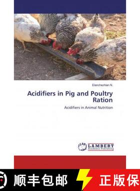 预订 Acidifiers in Pig and Poultry Ration [9786202522335]