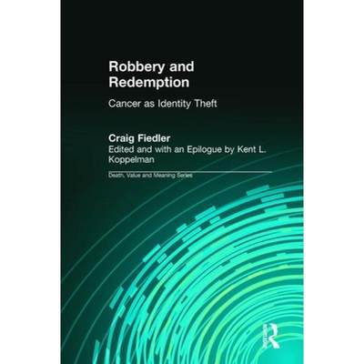 【4周达】Robbery and Redemption: Cancer as Identity Theft [9780895034700]