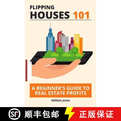 【3-4周达】Flipping Houses 101: A Beginner's Guide to Real Estate Profits [9798868975240]