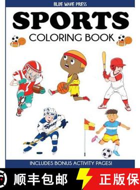 预订 Sports Coloring Book: For Kids, Football, Baseball, Soccer, Basketball, Tennis, Hockey - Include... [9781947243927]