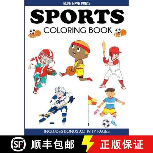 预订 Sports Coloring Book: For Kids, Football, Baseball, Soccer, Basketball, Tennis, Hockey - Include... [9781947243927]