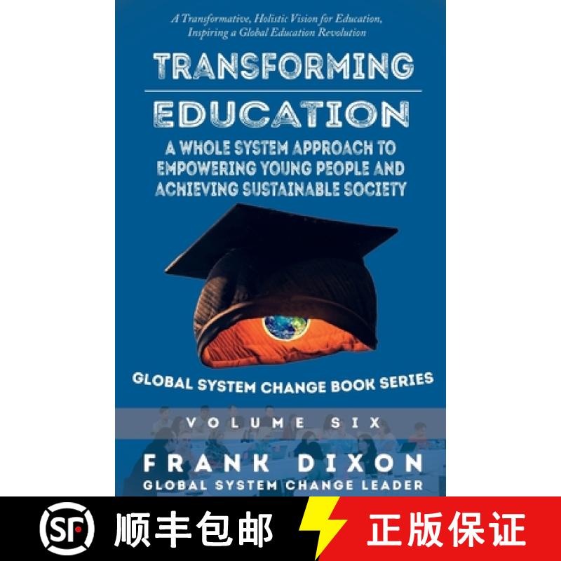 【2-3周达】Transforming Education: A Whole System Approach to Empowering Young People and Achieving S... [9781952685675]