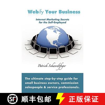 【3-4周达】Webify Your Business, Internet Marketing Secrets for the Self-Employed [9780557049011]