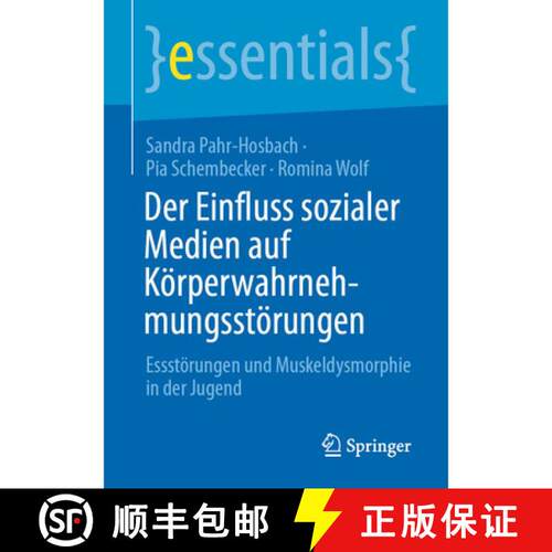 【3-4周达】Der Einfluss sozialer Medien auf Körperwahrnehmungsstörungen: Essstörungen und Muskeldy... [9783662730768]
