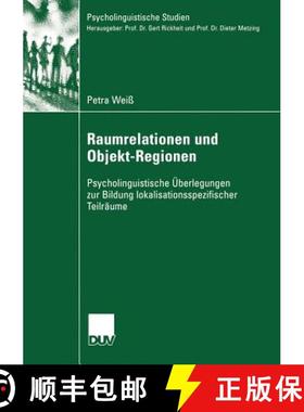 【3-4周达】Raumrelationen und Objekt-Regionen : Psycholinguistische Überlegungen zur Bildung lokalis... [9783824446186]