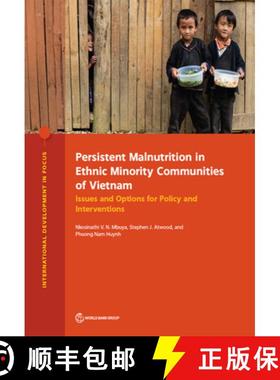 预订 Persistent Malnutrition in Ethnic Minority Communities of Vietnam: Issues and Options for Policy... [9781464814327]