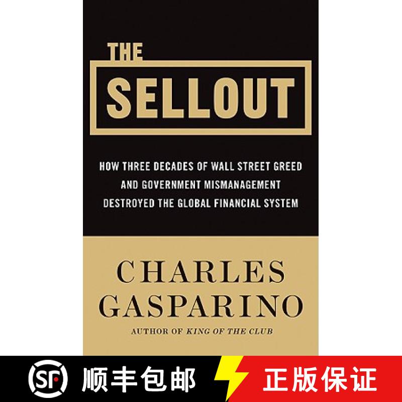 【3-4周达】The Sellout: How Three Decades of Wall Street Greed and Government Mismanagement Destroyed... [9780061697166]