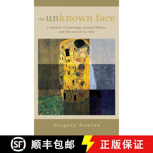 【3-4周达】精装 The Unknown Face: A memoir of marriage, mental illness, and the search for why [9798988860228]
