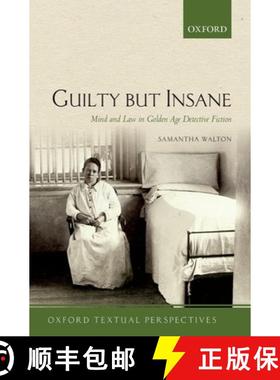 【3-4周达】Guilty But Insane: Mind and Law in Golden Age Detective Fiction [9780198723332]