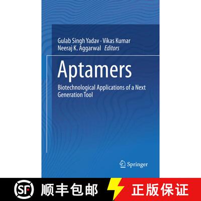 【3-4周达】精装 Aptamers: Biotechnological Applications of a Next Generation Tool [9789811388354]
