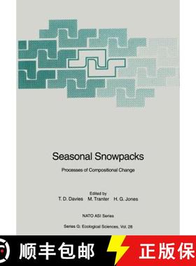 【3-4周达】Seasonal Snowpacks: Processes of Compositional Change [9783642751141]
