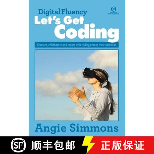 【3-4周达】Digital Fluency, Let's Get Coding: Connect, collaborate and create with coding across the ... [9781776555864]