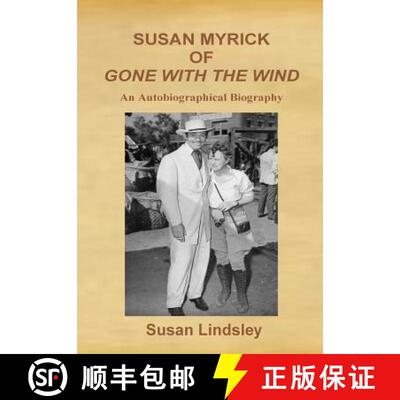 【3-4周达】Susan Myrick of Gone with the Wind: An Autobiographical Biography [9780984262687]